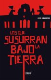 Los que susurran bajo la tierra (eBook, ePUB) Los que susurran bajo la tierra (eBook, ePUB)