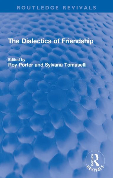 The Dialectics of Friendship (eBook, ePUB)