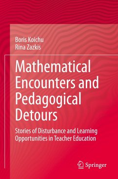 Mathematical Encounters and Pedagogical Detours - Koichu, Boris;Zazkis, Rina