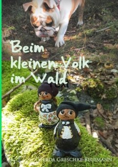 Beim kleinen Volk im Wald - Greschke-Begemann, Gerda