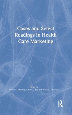 Cases and Select Readings in Health Care Marketing (eBook, ePUB) - Winston, William; Berl *Deceased*, Robert L; Sweeney, Robert