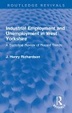 Industrial Employment and Unemployment in West Yorkshire (eBook, ePUB)