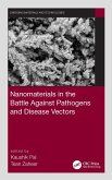 Nanomaterials in the Battle Against Pathogens and Disease Vectors (eBook, PDF)