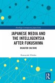 Japanese Media and the Intelligentsia after Fukushima (eBook, ePUB)