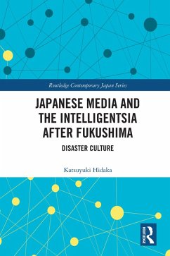 Japanese Media and the Intelligentsia after Fukushima (eBook, ePUB) Cover Japanese Media and the Intelligentsia after Fukushima (eBook, ePUB)
