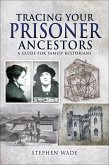 Tracing Your Prisoner Ancestors (eBook, ePUB) Tracing Your Prisoner Ancestors (eBook, ePUB)