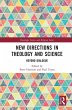 New Directions in Theology and Science... - Bild 1