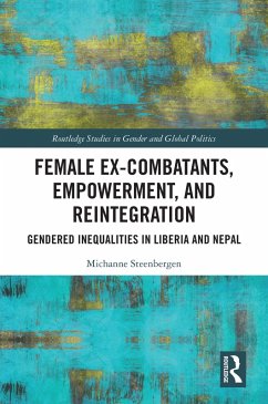 Female Ex-Combatants, Empowerment, and Reintegration (eBook, ePUB) - Steenbergen, Michanne