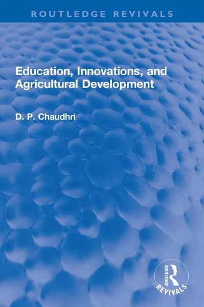 Education, Innovations, and Agricultural Development (eBook, ePUB) Education, Innovations, and Agricultural Development (eBook, ePUB)