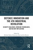 Defence Innovation and the 4th Industrial Revolution (eBook, PDF)