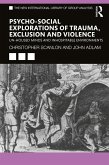 Psycho-social Explorations of Trauma, Exclusion and Violence (eBook, ePUB)