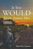If You Would Have Asked Me! (eBook, ePUB)