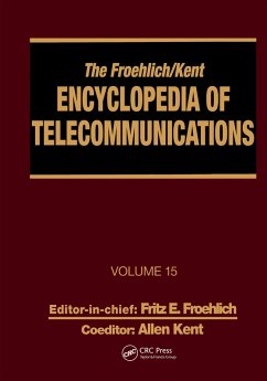 The Froehlich/Kent Encyclopedia of Telecommunications (eBook, PDF) - Froehlich, Fritz E.; Kent, Allen