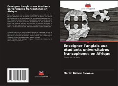 Enseigner l'anglais aux étudiants universitaires francophones en Afrique - Siéwoué, Martin Bolivar