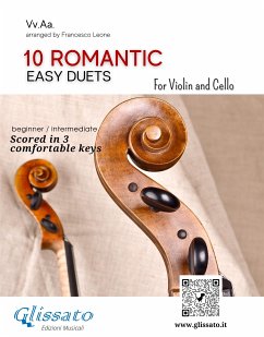 10 Romantic Easy duets for Violin and Cello (fixed-layout eBook, ePUB) - Brahms, Johannes; Dvorak, Antonin; Ilyich Tchaikovsky, Peter; Mussorgsky, Modest; Paganini, Niccolò; Rubinstein, Anton; Schumann, Robert; cura di Francesco Leone, a; van Beethoven, Ludwig