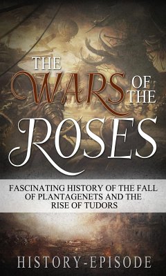 The War of the Roses (eBook, ePUB) - Episode, History
