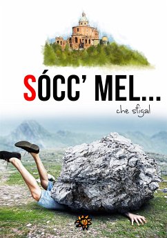 Socc'mel... che sfiga! (eBook, ePUB) - Vari, Autori