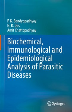 Biochemical, Immunological and Epidemiological Analysis of Parasitic Diseases (eBook, PDF) - Bandyopadhyay, P.K.; Das, N.R.; Chattopadhyay, Amit
