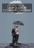 Lampi d'amore e correnti contrarie (eBook, ePUB)