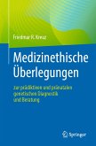 Medizinethische Überlegungen zur prädiktiven und pränatalen genetischen Diagnostik und Beratung (eBook, PDF)