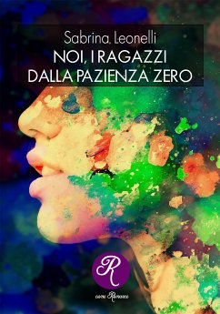 Noi, i ragazzi dalla pazienza 0 (eBook, ePUB) - Leonelli, Sabrina