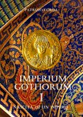 Imperium Gothorum. Nascita Di Un Impero (eBook, ePUB)