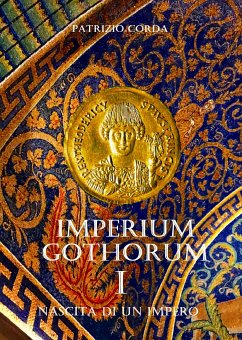 Imperium Gothorum. Nascita Di Un Impero (eBook, ePUB) - Corda, Patrizio