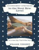 Advancement Strategies to the Next New Level (eBook, ePUB)