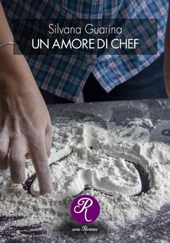 Un amore di chef (eBook, ePUB) - Guarina, Silvana