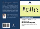 ADHS bei Schülern mit schulischen Lernschwierigkeiten