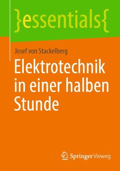 Elektrotechnik in einer halben Stunde (eBook, PDF) - von Stackelberg, Josef