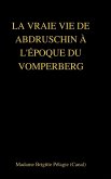 LA VRAIE VIE DE ABDRUSCHIN À L'ÉPOQUE DU VOMPERBERG (couverture rigide)