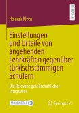 Einstellungen und Urteile von angehenden Lehrkräften gegenüber türkischstämmigen Schülern (eBook, PDF)