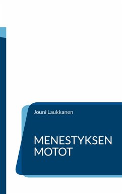 Menestyksen motot (eBook, ePUB) - Laukkanen, Jouni
