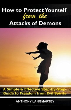 How to Protect Yourself from the Attacks of Demons - Langmartey, Anthony