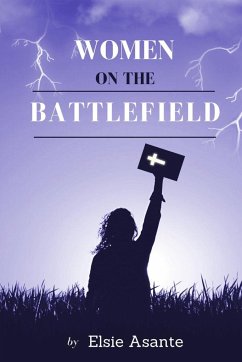 Women On The Battlefield - Asante, Elsie