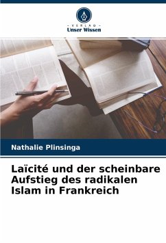 Laïcité und der scheinbare Aufstieg des radikalen Islam in Frankreich - Plinsinga, Nathalie