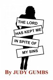The Lord Has Kept Me In Spite Of My Sins