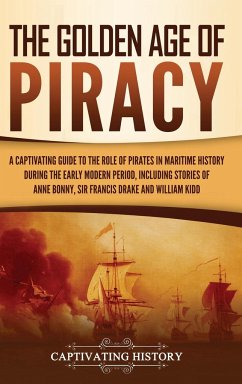 The Golden Age of Piracy - History, Captivating