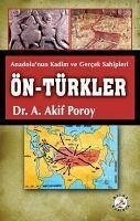 Ön-Türkler - Akif Poroy, A.