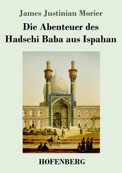 Die Abenteuer des Hadschi Baba aus Ispahan - Morier, James Justinian
