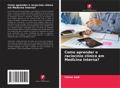 Como aprender o raciocínio clínico em Medicina Interna? - Saïd, Fatma