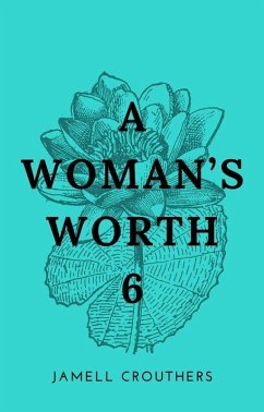 A Woman's Worth 6 (eBook, ePUB) - Crouthers, Jamell