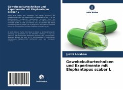 Gewebekulturtechniken und Experimente mit Elephantopus scaber L - Abraham, Jyothi