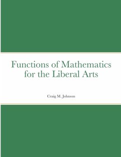 Functions of Mathematics for the Liberal Arts - Johnson, Craig