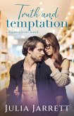 Truth and Temptation (Dogwood Cove, #4) (eBook, ePUB) Truth and Temptation (Dogwood Cove, #4) (eBook, ePUB)