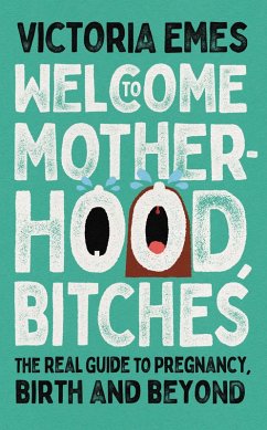 Cover Welcome to Motherhood, Bitches (eBook, ePUB)