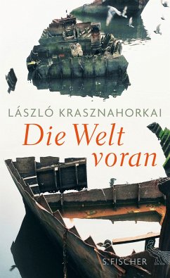 Die Welt voran (Mängelexemplar) - Krasznahorkai, László