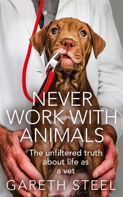 Never Work with Animals (eBook, ePUB) - Steel, Gareth