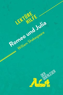Romeo und Julia von William Shakespeare (Lektürehilfe) - Johanna Biehler; Mélanie Kuta